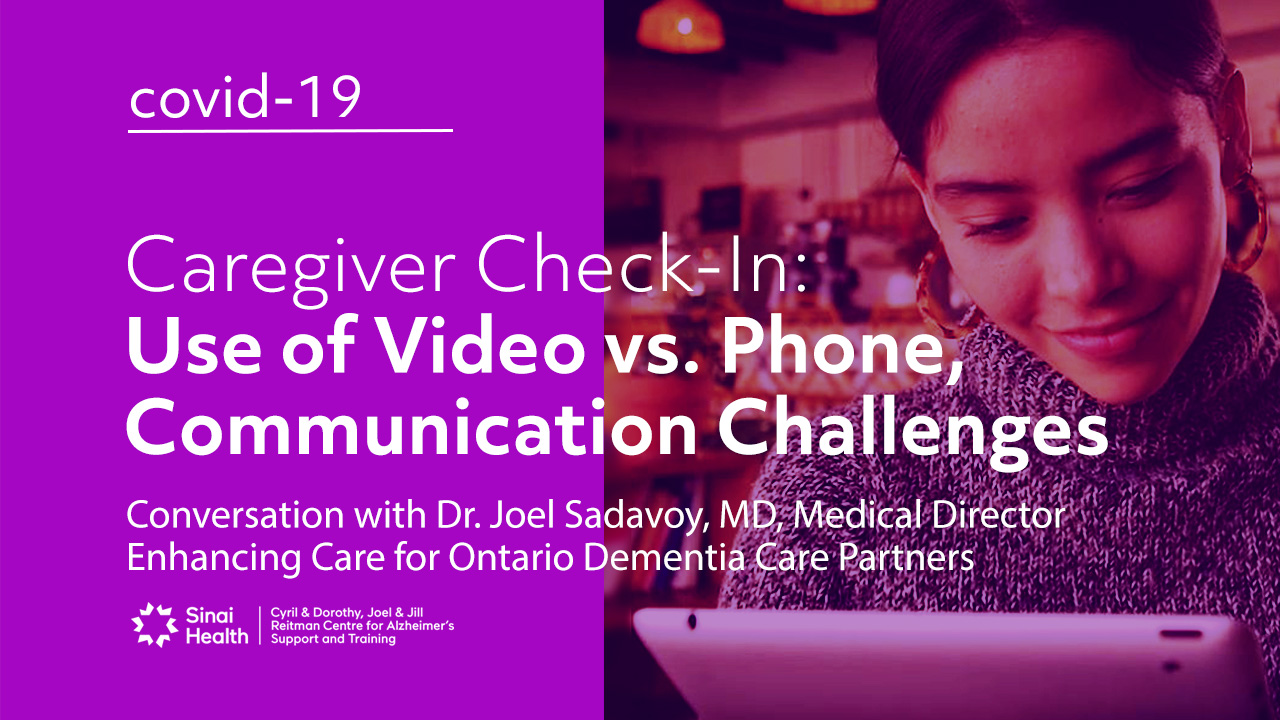 Use of Video vs. Phone, Communication Challenges with Contact Restrictions | Caregiver Check-In in COVID-19